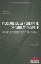 Couverture du livre « Pilotage de la pérennité organisationnelle ; normes, représentations et contrôle » de Sophie Mignon aux éditions Ems