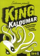 Couverture du livre « King kaloumar » de Guillaume Gueraud et Claire Franek aux éditions Sarbacane