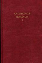 Couverture du livre « Antiphonale romanum t.1 » de  aux éditions Solesmes