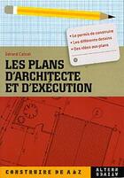 Couverture du livre « Les plans d'architecte et d'exécution » de Gerard Calvat aux éditions Gallimard