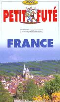 Couverture du livre « France 2000, le petit fute » de Collectif Petit Fute aux éditions Le Petit Fute