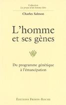 Couverture du livre « L'homme et ses genes » de C. Salmon aux éditions Frison Roche