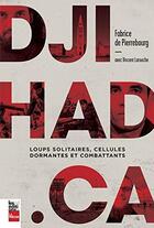 Couverture du livre « Djihad.ca : loups solitaires, cellules dormantes et combattants » de De Pierrebourg Fabri aux éditions La Presse