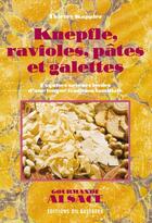 Couverture du livre « Knepfle, ravioles, pâtes et galettes » de Thierry Kappler aux éditions Bastberg