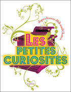 Couverture du livre « Les petites curiosites » de Edouard Charton aux éditions Elytis