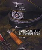 Couverture du livre « Uniformes et coiffes du troisiemes reich ; 1932-1945 » de Eric Rayot aux éditions Ronald Hirle