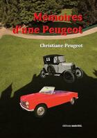Couverture du livre « Mémoires d'une Peugeot » de Christiane Peugeot aux éditions Unicite
