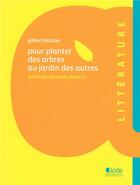 Couverture du livre « Pour planter des arbres au jardin des autres ; portraits cévenols t.1 » de Gilbert Leautier aux éditions Alcide