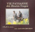 Couverture du livre « Vie paysanne des Hautes-Vosges » de Joel Couchouron aux éditions Joel Couchouron
