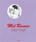 Couverture du livre « Mel Ramos : first kiss » de Gardner et Thomas Levy aux éditions Acc Art Books