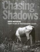 Couverture du livre « Santu mofokeng chasing shadows » de Mofoken Santu aux éditions Prestel