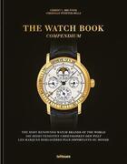 Couverture du livre « The watch book compendium » de Martin Nicholas Kunz et Gisbert L. Brunner aux éditions Teneues - Livre