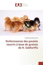 Couverture du livre « Performances des poulets nourris a base de graines de h. sabfariffa » de Sourokou Sabi S. aux éditions Editions Universitaires Europeennes