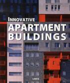 Couverture du livre « Innovative apartment buildings » de Broto C aux éditions Links