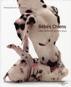 Couverture du livre « Bebes chiens - jolies truffes et ventres doux » de Ferrero/Burton aux éditions White Star