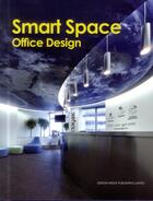Couverture du livre « Smart space ; office design » de  aux éditions Design Media