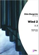 Couverture du livre « Wind 2 » de Lin Chin-Cheng aux éditions Francois Dhalmann