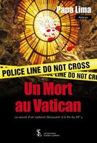 Couverture du livre « Un mort au vatican le secret decouvert au xxe s. » de Lima Papa aux éditions Sydney Laurent