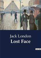 Couverture du livre « Lost Face » de Jack London aux éditions Culturea