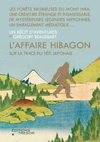 Couverture du livre « L'affaire Hibagon : Sur la trace du Yéti japonais » de Gregory Beaussart aux éditions Editions Du Tresor