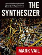 Couverture du livre « The Synthesizer: A Comprehensive Guide to Understanding, Programming, » de Vail Mark aux éditions Oxford University Press Usa