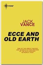 Couverture du livre « Ecce and Old Earth » de Jack Vance aux éditions Victor Gollancz