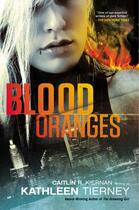Couverture du livre « Blood Oranges » de Kiernan Caitlin R aux éditions Penguin Group Us