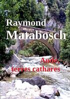 Couverture du livre « Aude, terres cathares » de Raymond Matabosch aux éditions Lulu