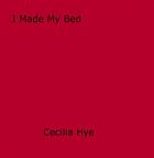 Couverture du livre « I Made My Bed » de Cecilia Hye aux éditions Epagine