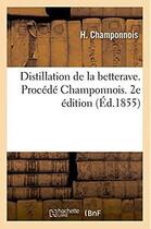 Couverture du livre « Distillation de la betterave. procede champonnois. 2e edition » de Champonnois aux éditions Hachette Bnf