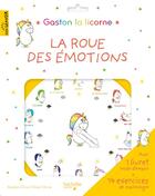 Couverture du livre « Gaston la licorne : les émotions de Gaston : la roue des émotions » de Aurélie Chien Chow Chine aux éditions Hachette Enfants