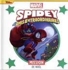 Couverture du livre « Marvel Spidey et ses amis extraordinaires : mission de Noël » de Marvel aux éditions Disney Hachette