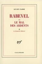 Couverture du livre « Rabevel ou Le mal des Ardents » de Lucien Fabre aux éditions Gallimard