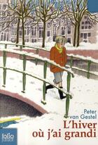 Couverture du livre « L'hiver où j'ai grandi » de Peter Van Gestel aux éditions Gallimard-jeunesse