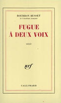 Couverture du livre « Fugue a deux voix » de Bourbon Busset J D. aux éditions Gallimard (patrimoine Numerise)