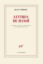 Couverture du livre « Lettres de Hanoï » de Jean Tardieu aux éditions Gallimard