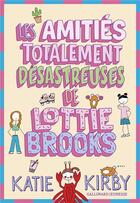 Couverture du livre « La vie extrêmement embarrassante de Lottie Brooks » de Katie Kirby aux éditions Gallimard-jeunesse