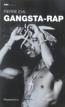 Couverture du livre « Gangsta rap » de Pierre Evil aux éditions Flammarion