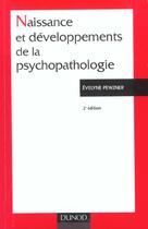 Couverture du livre « Naissance Et Developpement De La Psychopathologie - 2eme Edition - Le Fou, L'Aliene, Le Patient » de Pewzner aux éditions Dunod