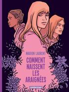 Couverture du livre « Comment naissent les araignées » de Marion Laurent aux éditions Casterman