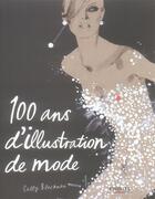 Couverture du livre « Cent ans d'illustration de mode » de Cally Blackman aux éditions Eyrolles