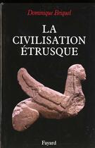 Couverture du livre « La civilisation étrusque » de Dominique Briquel aux éditions Fayard
