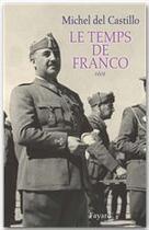 Couverture du livre « Le temps de Franco » de Michel Del Castillo aux éditions Fayard