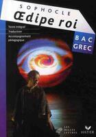 Couverture du livre « Grec ; bac L ; Oedipe Roi ; Sophocle ; livre de l'élève (édition 2009) » de Jouanna-D aux éditions Hatier