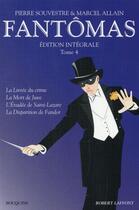 Couverture du livre « Fantômas t.4 » de Marcel Allain et Pierre Souvestre aux éditions Bouquins