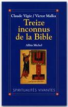 Couverture du livre « Treize inconnus de la Bible » de Victor Malka et Claude Vigee aux éditions Albin Michel