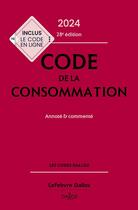 Couverture du livre « Code de la consommation : annoté et commenté (édition 2024) » de Eric Chevrier et Yves Picod aux éditions Dalloz