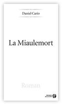 Couverture du livre « La Miaulemort » de Daniel Cario aux éditions Presses De La Cite