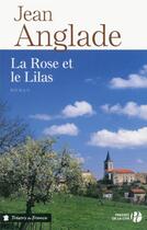 Couverture du livre « La rose et le lilas » de Jean Anglade aux éditions Presses De La Cite