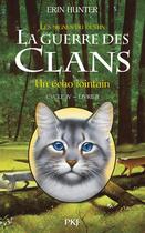 Couverture du livre « La guerre des clans - cycle 4 ; les signes du destin Tome 2 : un écho lointain » de Erin Hunter aux éditions Pocket Jeunesse